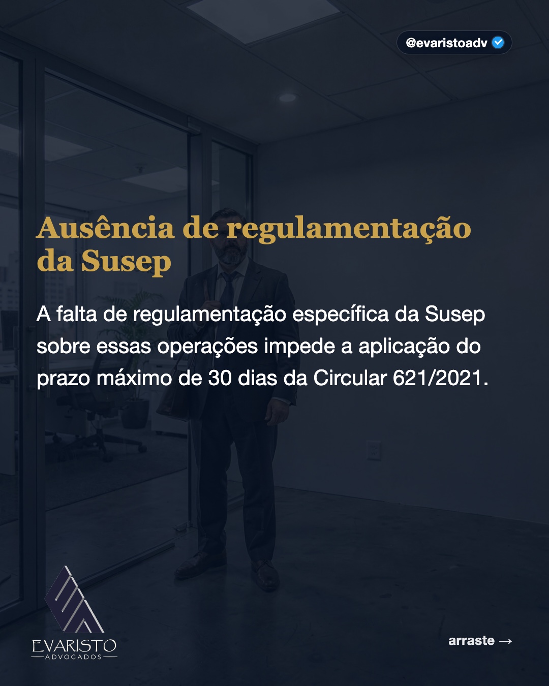 Arte 4 — Ausência de regulamentação da Susep