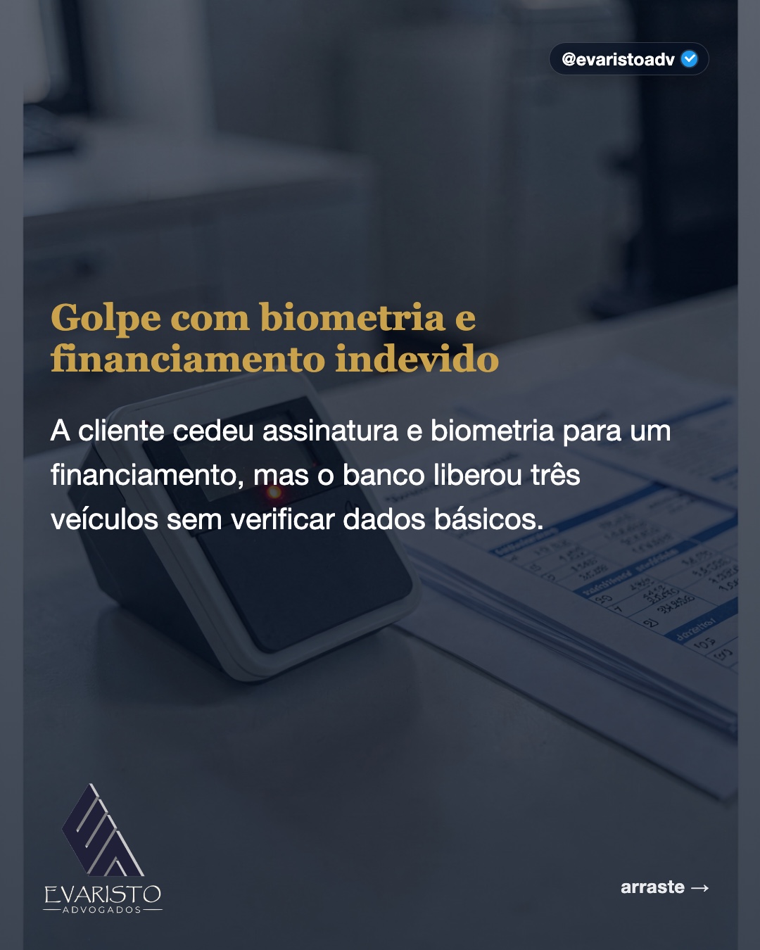 Arte 2 — Golpe com biometria e financiamento indevido